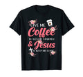 Give Me Coffee To Get Started And T-Shirt - Unique Graphic for Adults - T-Shirt, Sweatshirt, Hoodie