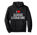 I Hear Literature Funny I Heart Hoodie - Custom Art Print for Adults - T-Shirt, Sweatshirt, Hoodie