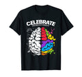 Celebrate Neurodiversity Brain Adhd T-Shirt - Graphic Print Men Women - T-Shirt, Sweatshirt, Hoodie