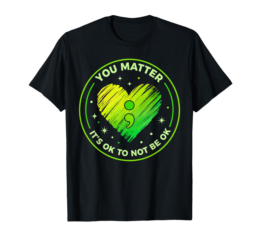 Mental Health Matters Awareness End T-Shirt - Custom Art Print for Adults - T-Shirt, Sweatshirt, Hoodie