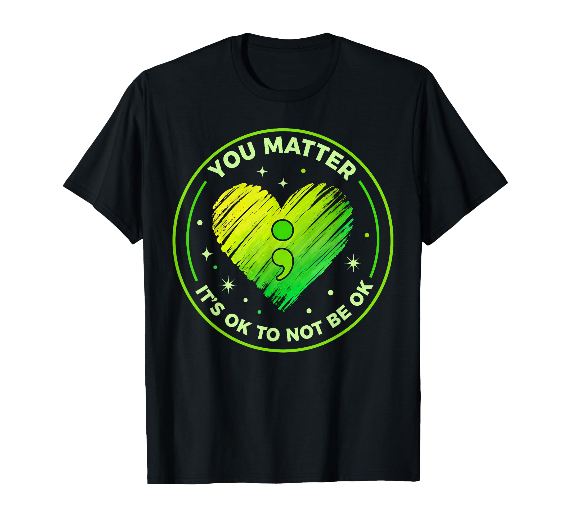 Mental Health Matters Awareness End T-Shirt - Custom Art Print for Adults - T-Shirt, Sweatshirt, Hoodie