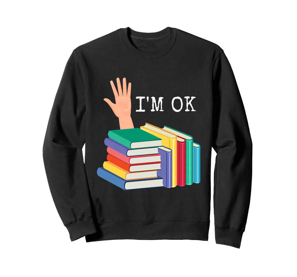 Reading Books Librarian Reader Sweatshirt - Streetwear Style Men Women - T-Shirt, Sweatshirt, Hoodie