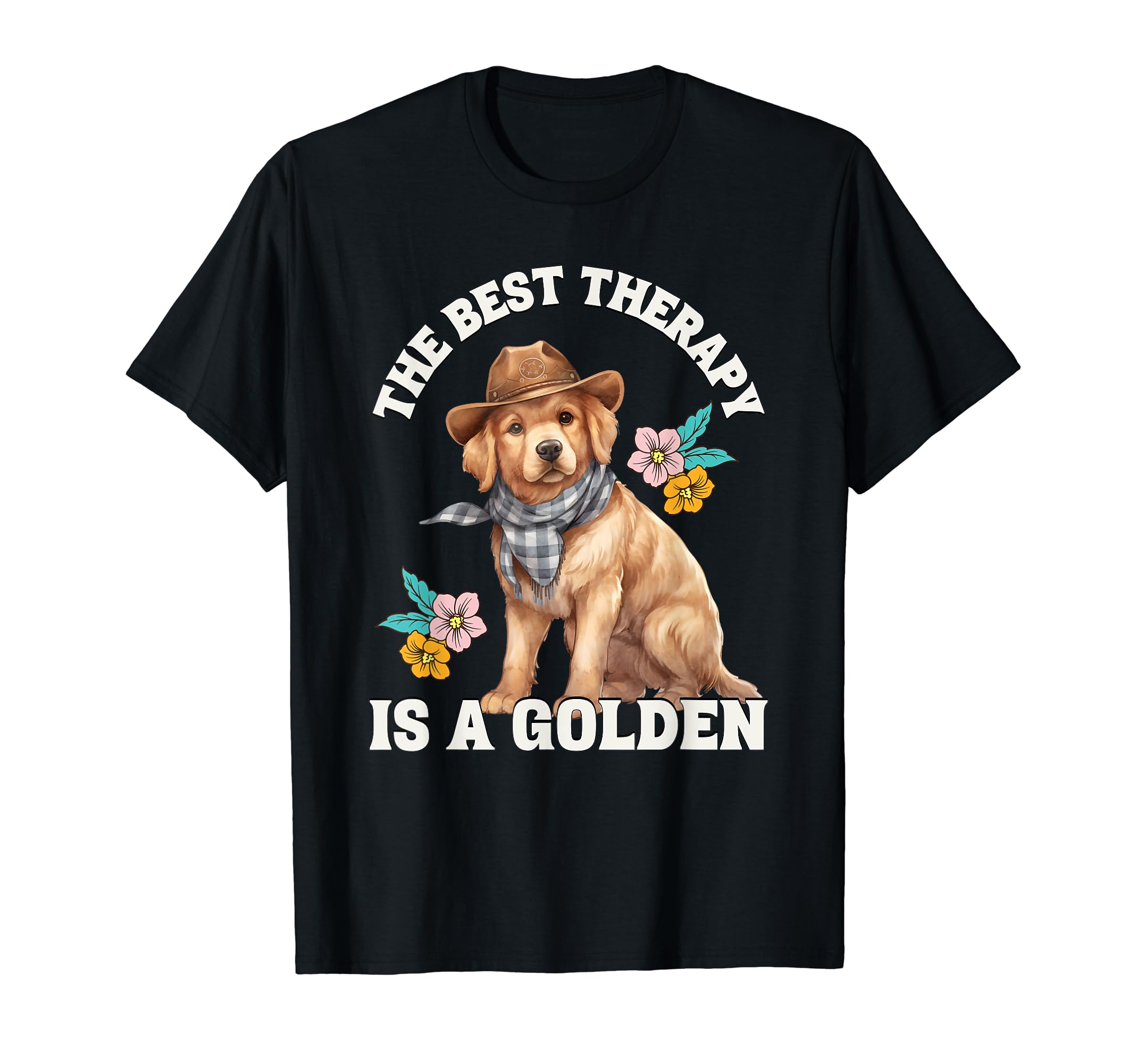 Best Therapy Is Golden Retriever Cowboy Dog T-Shirt - Graphic Print Unisex - T-Shirt, Sweatshirt, Hoodie