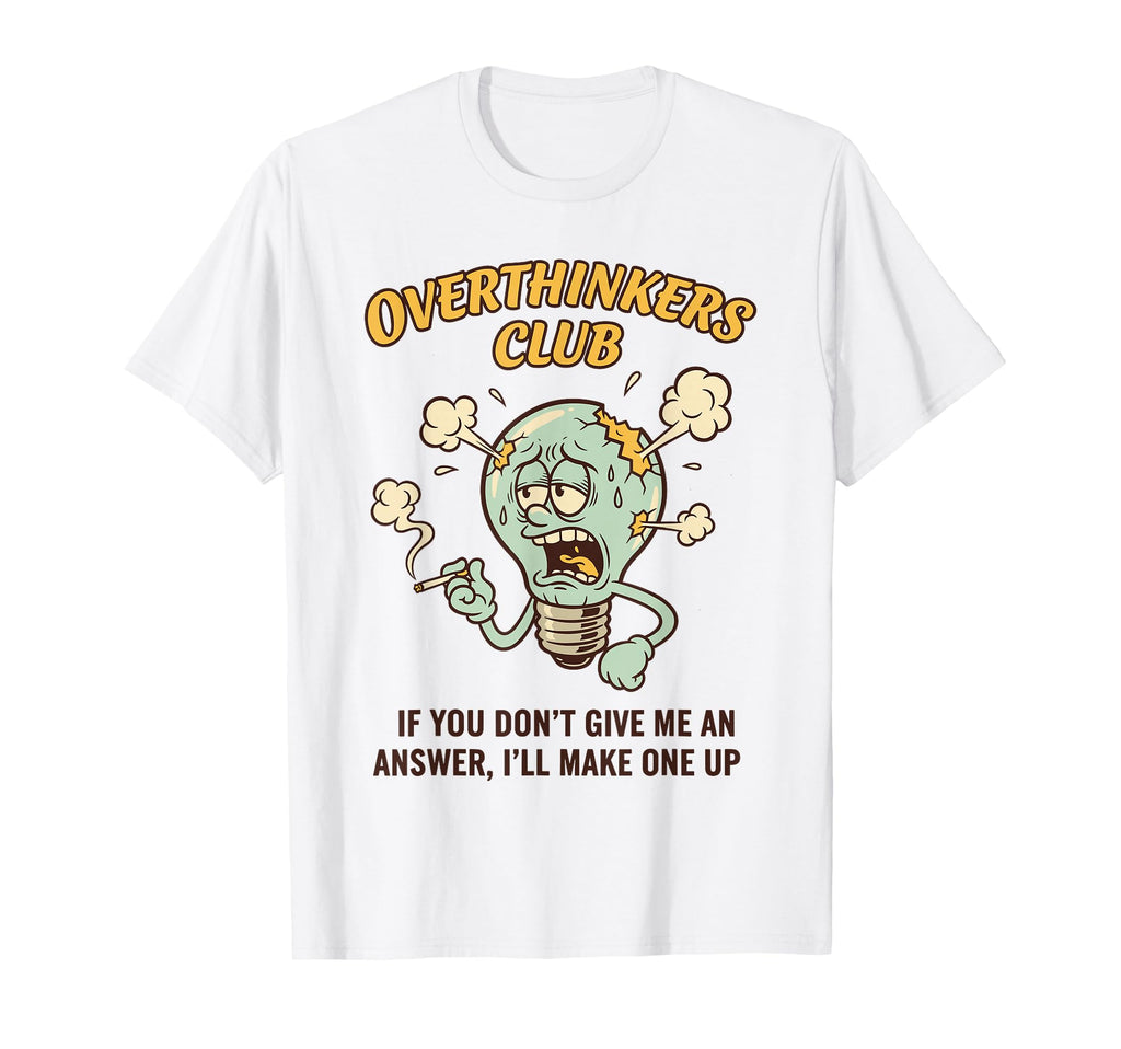 Overthinkers Club Light Bulb T-Shirt - Custom Art Print Men Women - T-Shirt, Sweatshirt, Hoodie