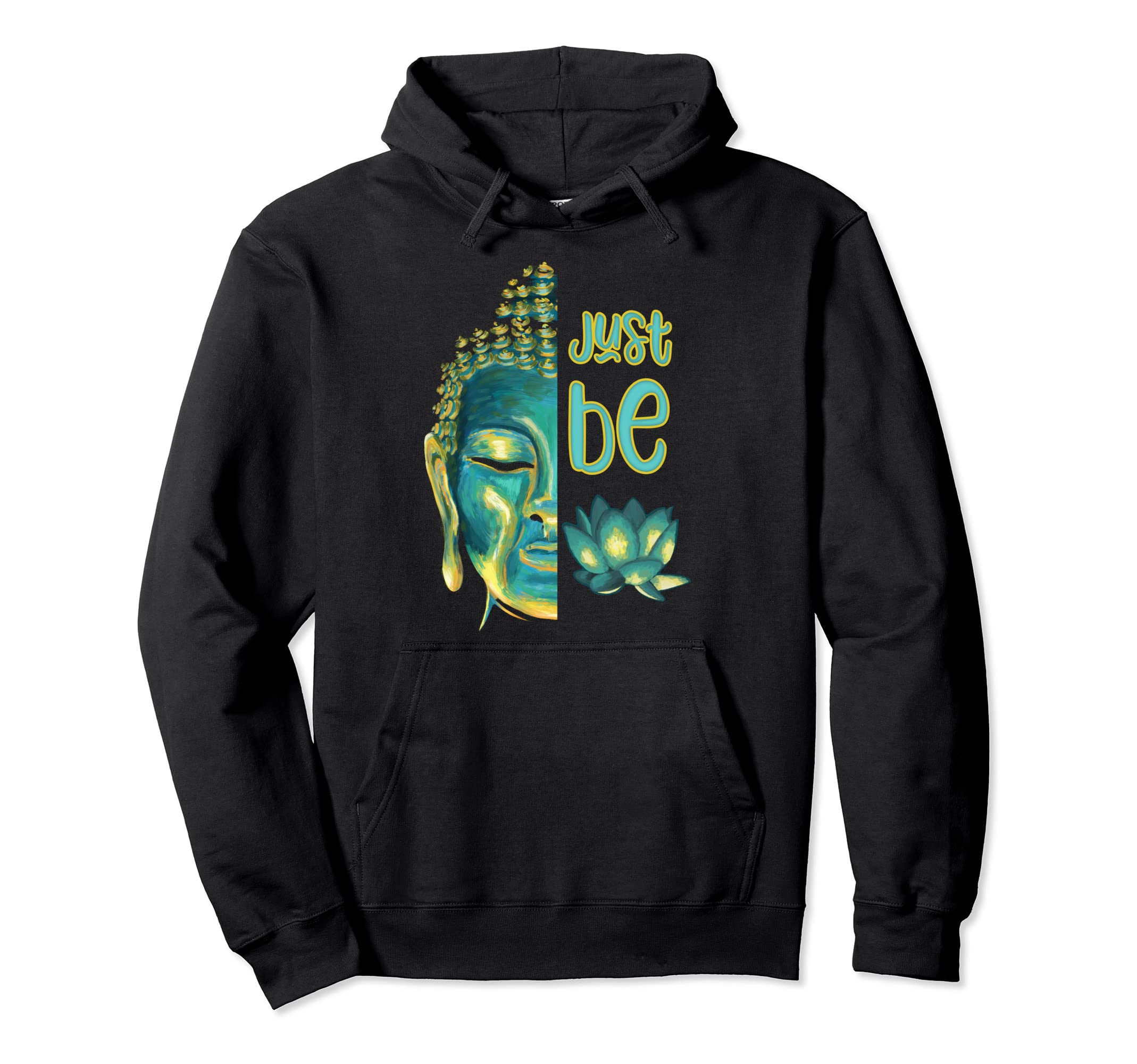 Just Be Buddha Half Face Buddhist Hoodie - Fun Novelty Design Unisex - T-Shirt, Sweatshirt, Hoodie