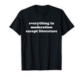 Funny Literature Gift Or T-Shirt - Casual Everyday Wear Unisex - T-Shirt, Sweatshirt, Hoodie