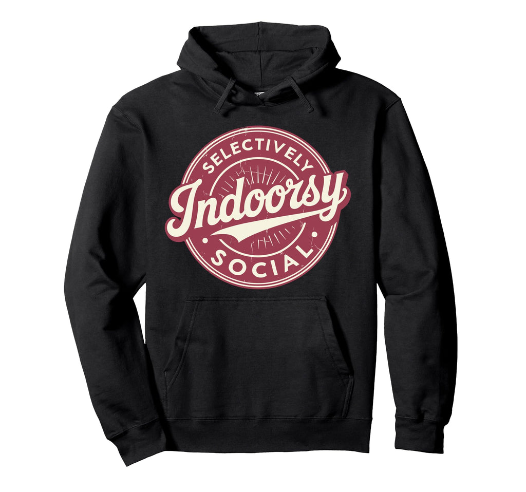 Indoorsy Selectively Social Hoodie - Aesthetic Graphic for Adults - T-Shirt, Sweatshirt, Hoodie