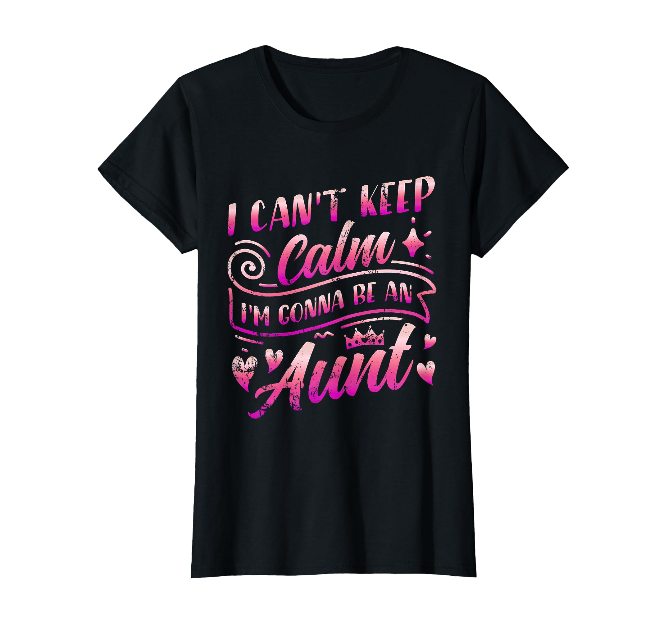 I Cant Keep Calm Im Gonna Be Aunt Going To T-Shirt - Unique Graphic Unisex - T-Shirt, Sweatshirt, Hoodie