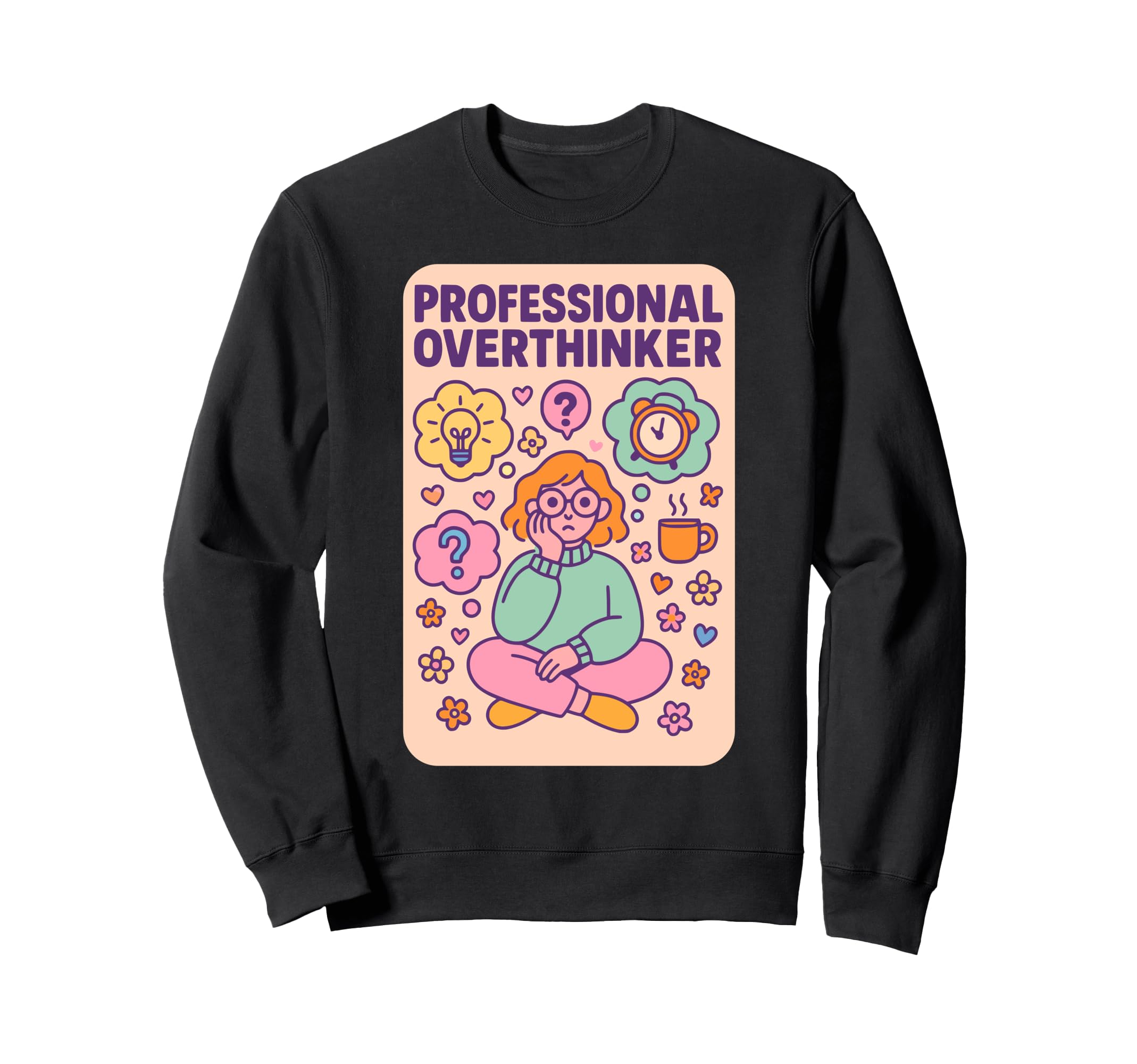 Professional Overthinker Funny Sweatshirt - Aesthetic Graphic Unisex - T-Shirt, Sweatshirt, Hoodie