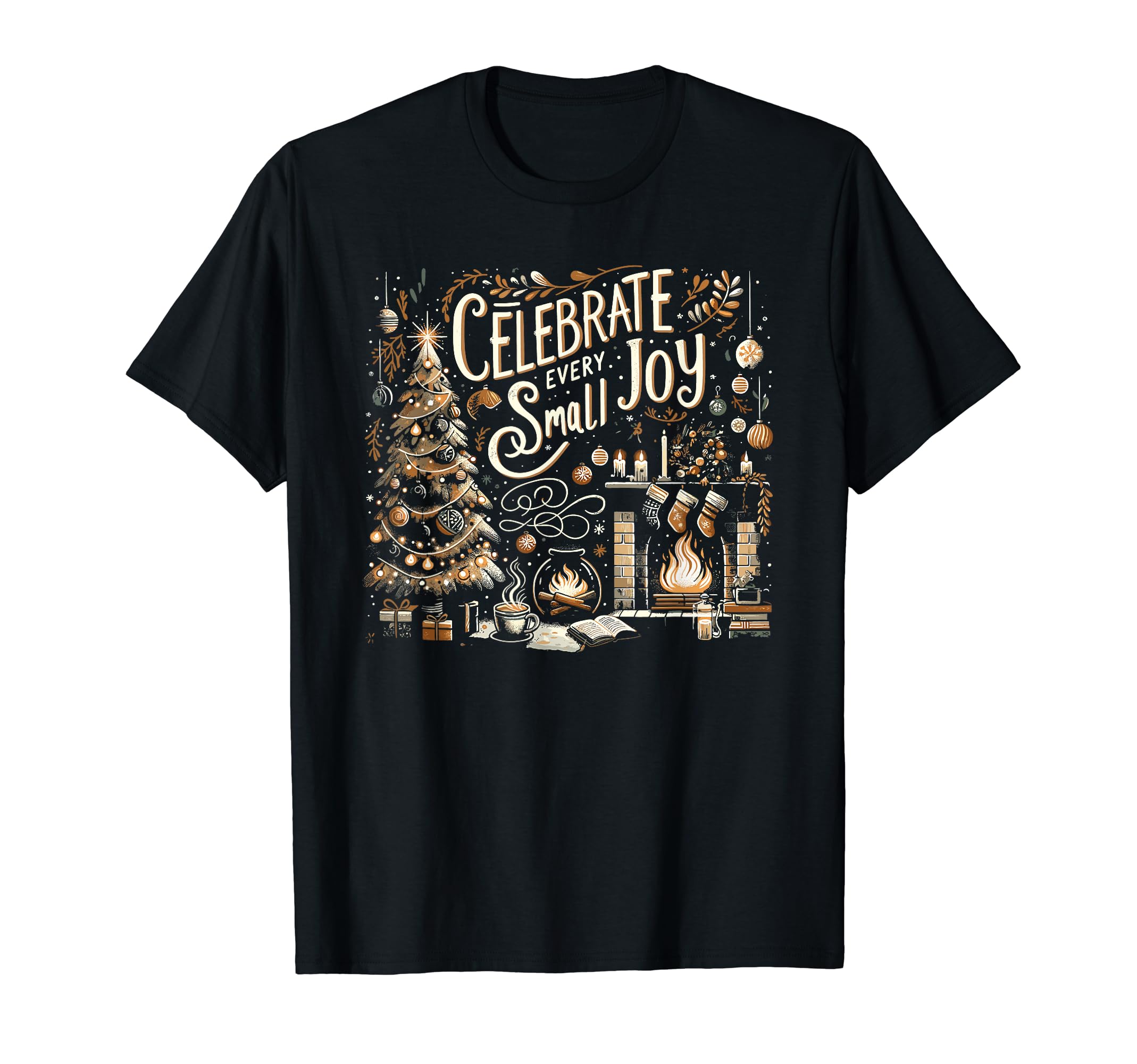 Celebrate Every Small Joy Mental T-Shirt - Novelty Apparel Men Women - T-Shirt, Sweatshirt, Hoodie