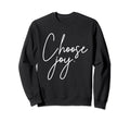 Choose Joy Motivation Inspiration Sweatshirt - Streetwear Style Men Women - T-Shirt, Sweatshirt, Hoodie