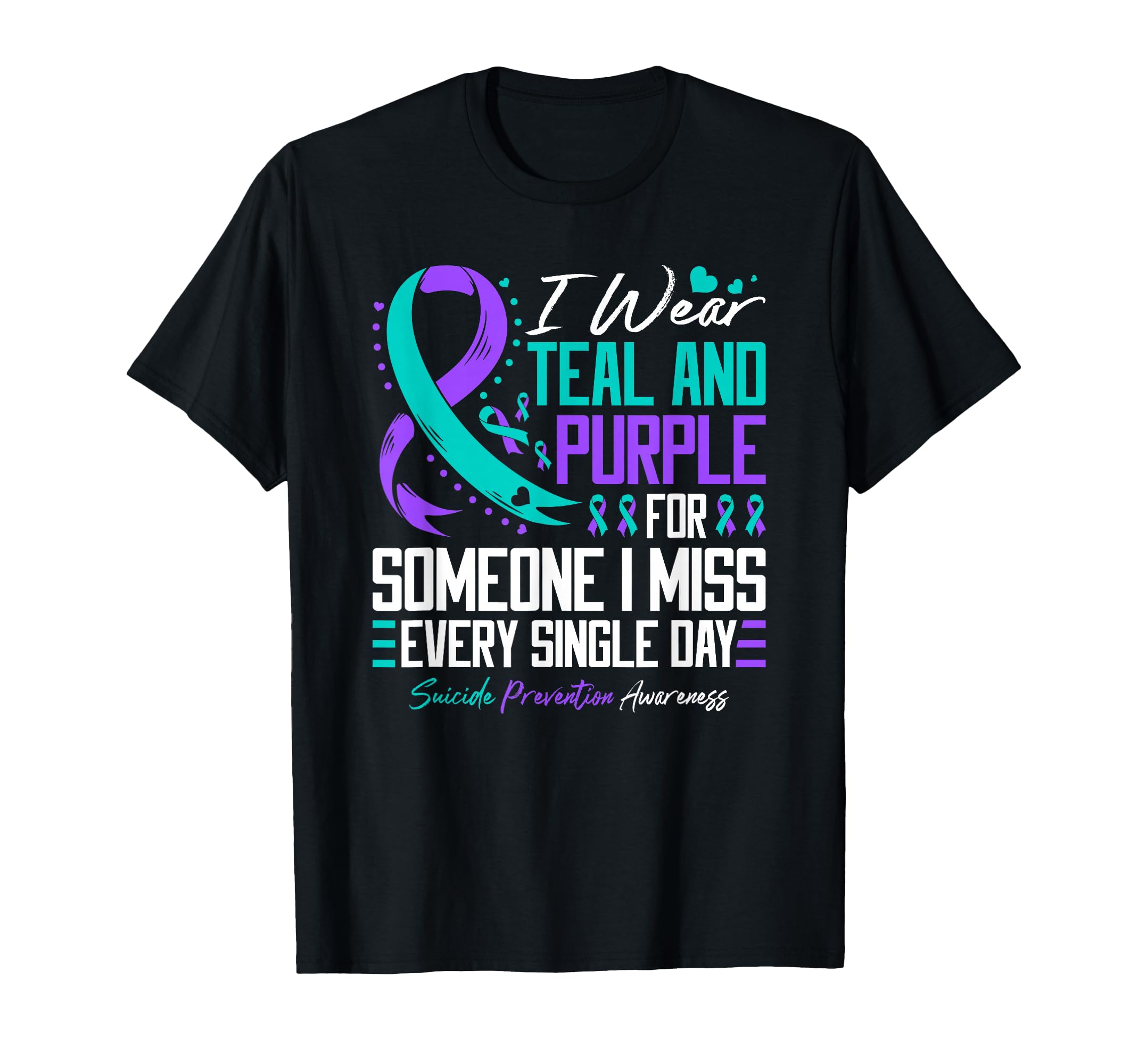 Suicide Prevention I Wear Teal And Purple T-Shirt - Novelty Apparel Unisex - T-Shirt, Sweatshirt, Hoodie