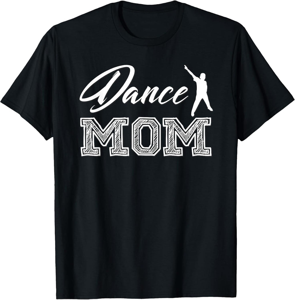 Dance Mom Unisex T-shirt, Sweatshirt, Hoodie, Long Sleeve Tee - T-Shirt, Sweatshirt, Hoodie