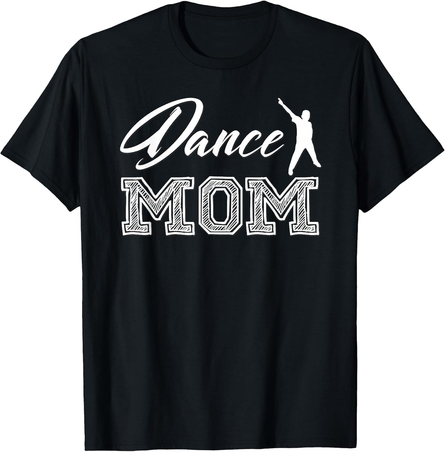 Dance Mom Unisex T-shirt, Sweatshirt, Hoodie, Long Sleeve Tee - T-Shirt, Sweatshirt, Hoodie