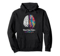 Mental Health Matters End Stigma Brain Hoodie - Streetwear Style Men Women - T-Shirt, Sweatshirt, Hoodie