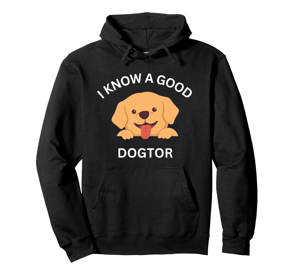 I Know Good Dogtor Dog Therapy Hoodie - Graphic Print for Adults - T-Shirt, Sweatshirt, Hoodie