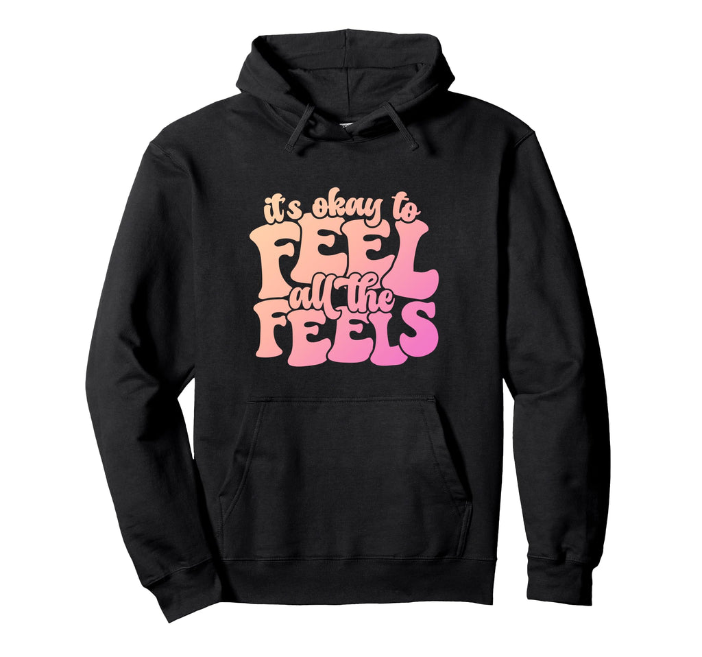 Its Okay To Feel All Feels Sped Hoodie - Novelty Apparel for Adults - T-Shirt, Sweatshirt, Hoodie