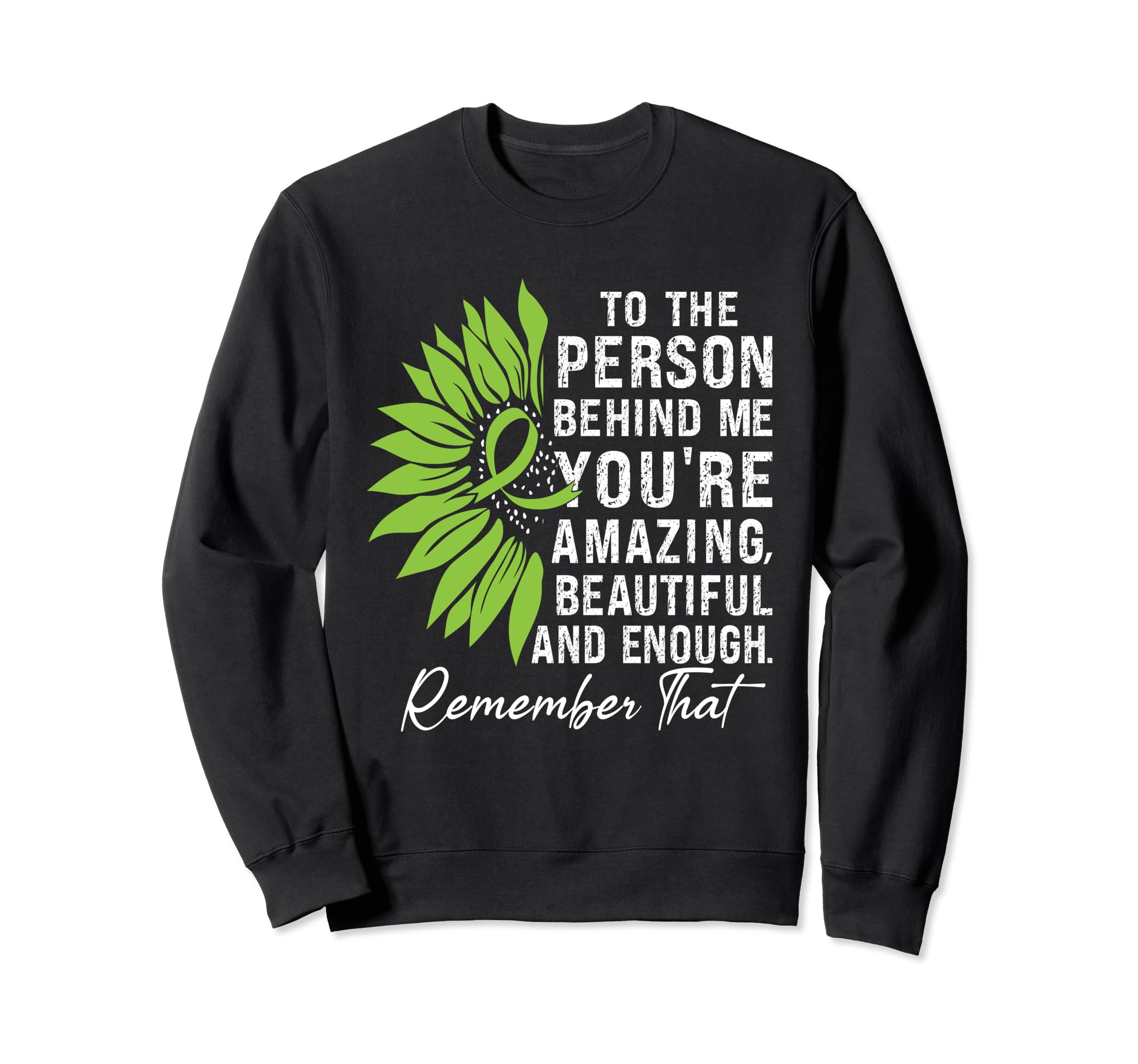 To Person Behind Me Youre Sweatshirt - Fun Novelty Design Men Women - T-Shirt, Sweatshirt, Hoodie