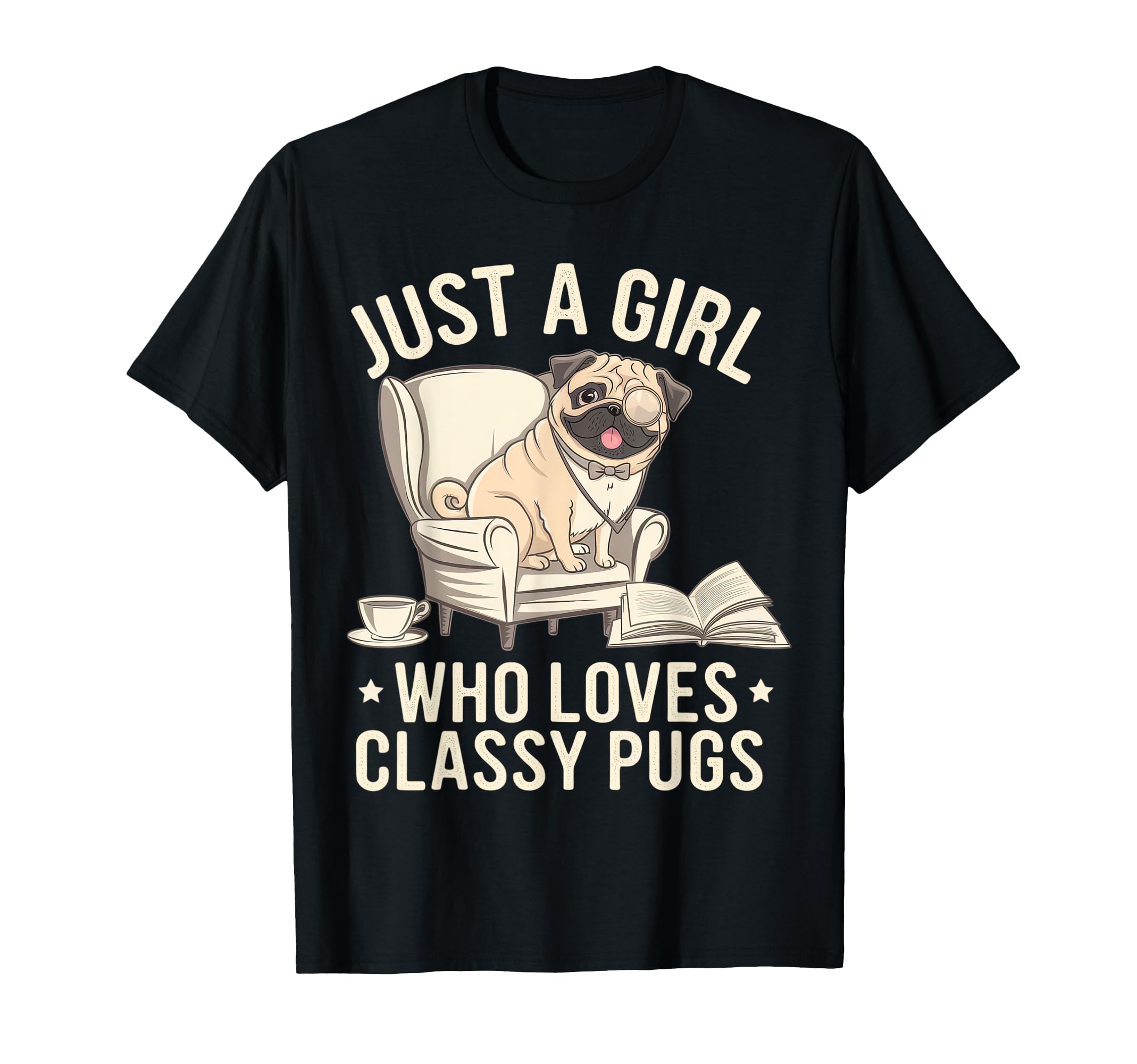 Just Who Loves Classy Pugs And Books Art T-Shirt - Unique Graphic Men Women - T-Shirt, Sweatshirt, Hoodie