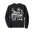 Anti Social Butterfly Introvert Trendy Sweatshirt - Trendy Graphic Unisex - T-Shirt, Sweatshirt, Hoodie