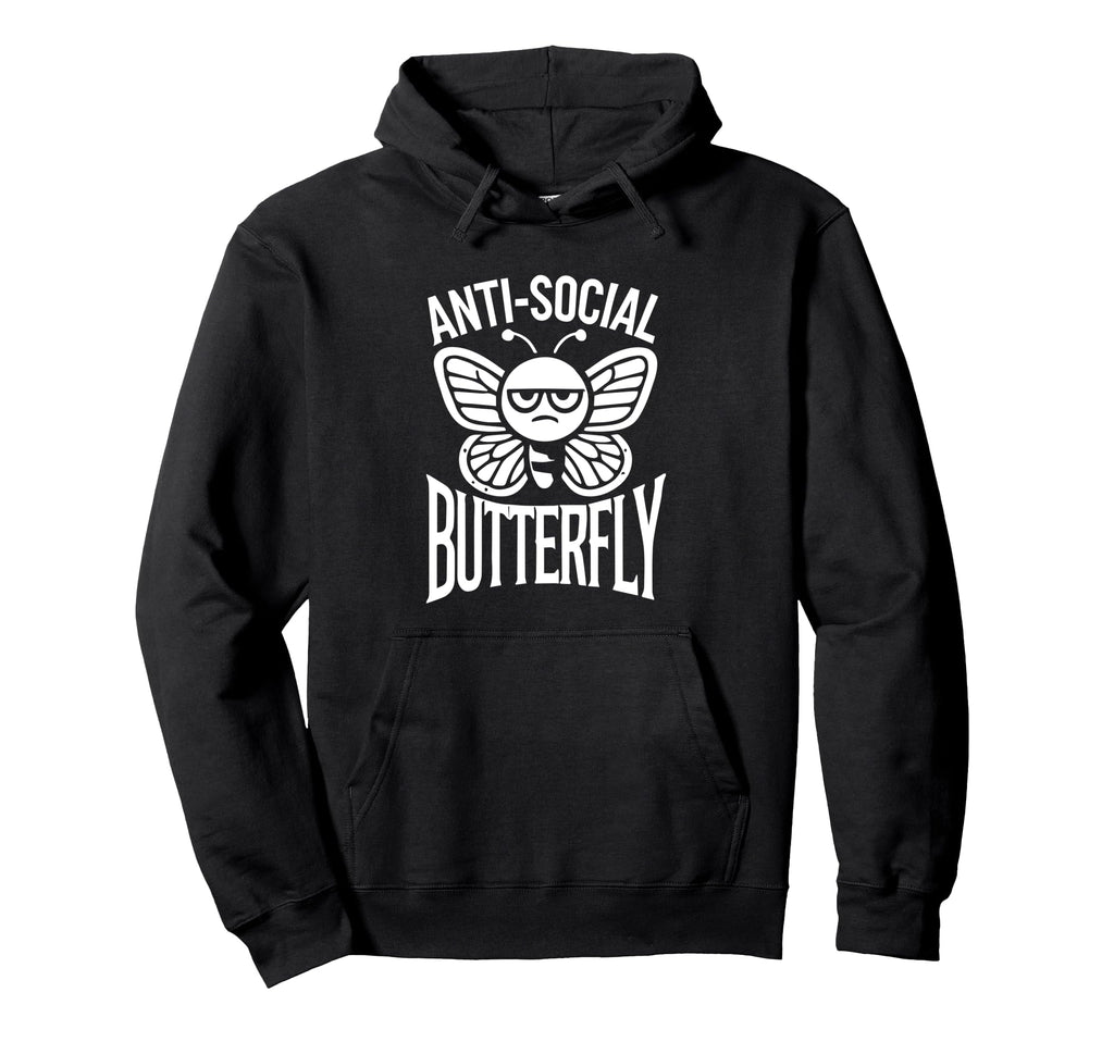 Anti Social Butterfly Funny Anti Hoodie - Custom Art Print for Adults - T-Shirt, Sweatshirt, Hoodie