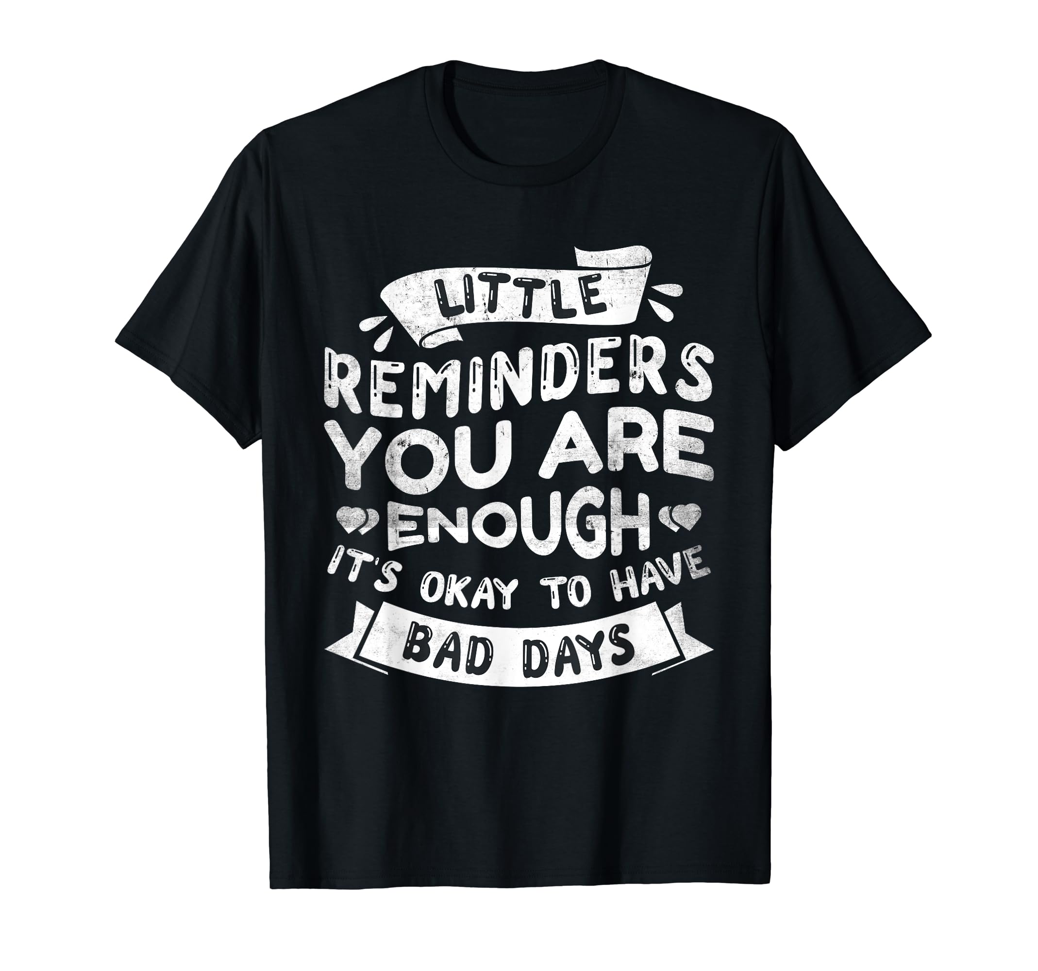 Little Reminder Mental Health Counselor T-Shirt - Unique Graphic for Adults - T-Shirt, Sweatshirt, Hoodie