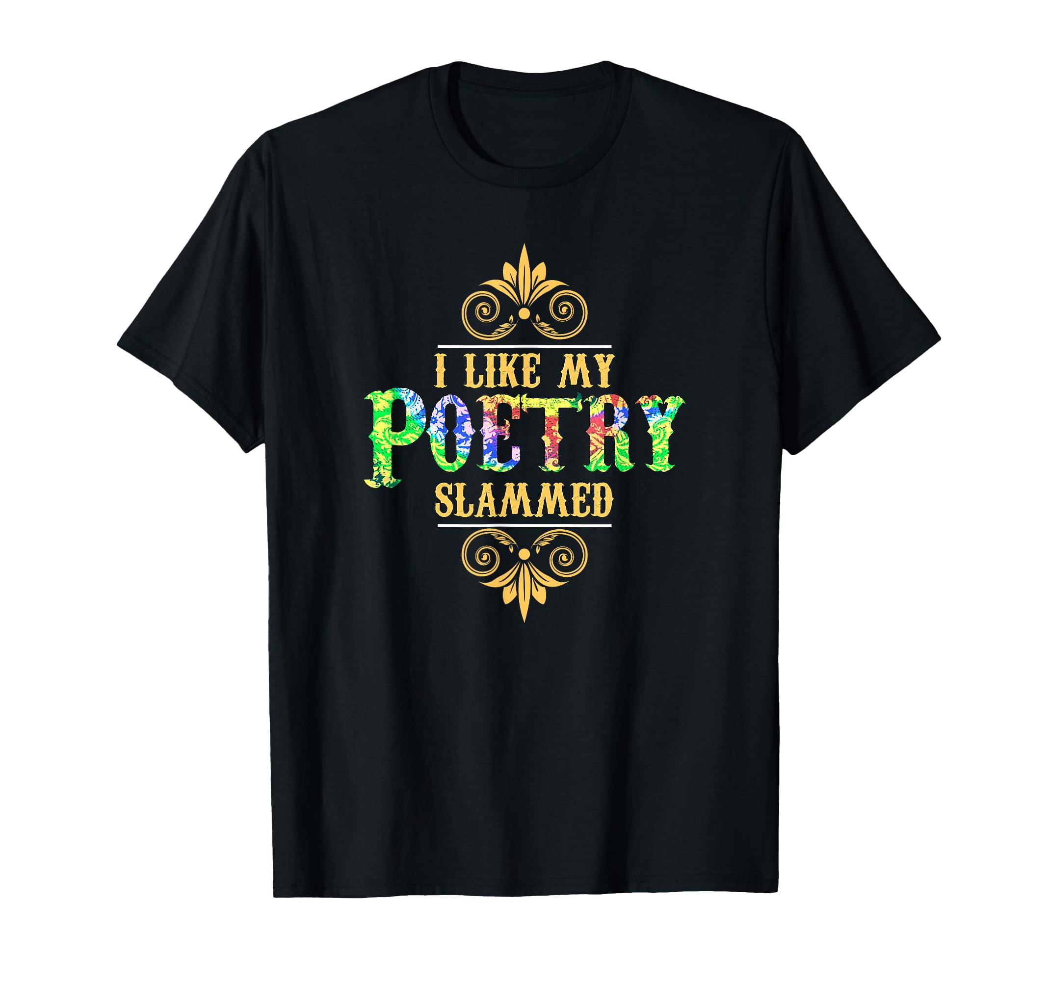 Poet Poetry Slam Love Poems T-Shirt - Casual Everyday Wear Men Women - T-Shirt, Sweatshirt, Hoodie