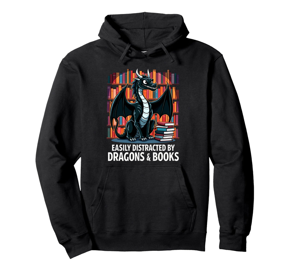 Reading Lover Easily Distracted Dragons Hoodie - Fun Novelty Design Unisex - T-Shirt, Sweatshirt, Hoodie