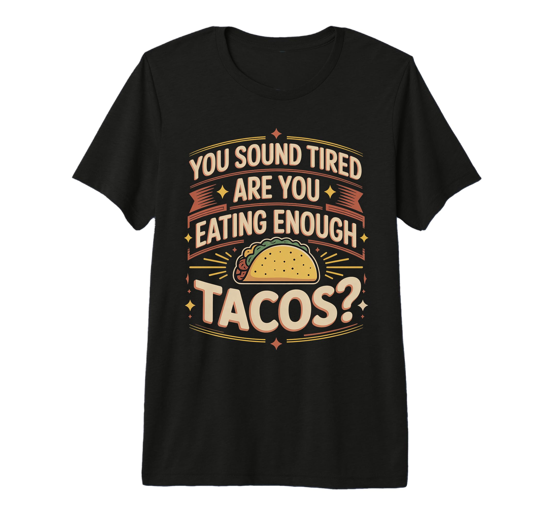 You Sound Tired Are You Eating Enough T-Shirt - Novelty Apparel Men Women - T-Shirt, Sweatshirt, Hoodie