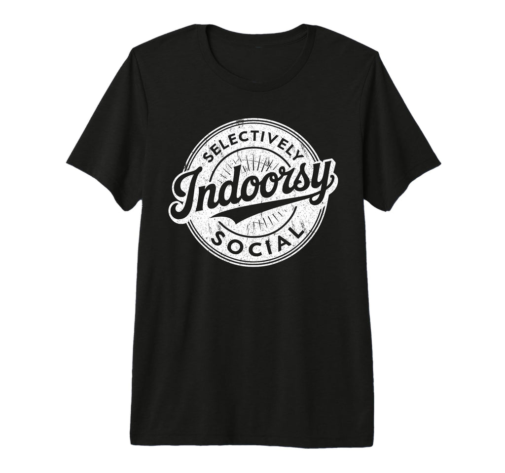 Indoorsy Selectively Social Antisocial T-Shirt - Graphic Print Men Women - T-Shirt, Sweatshirt, Hoodie