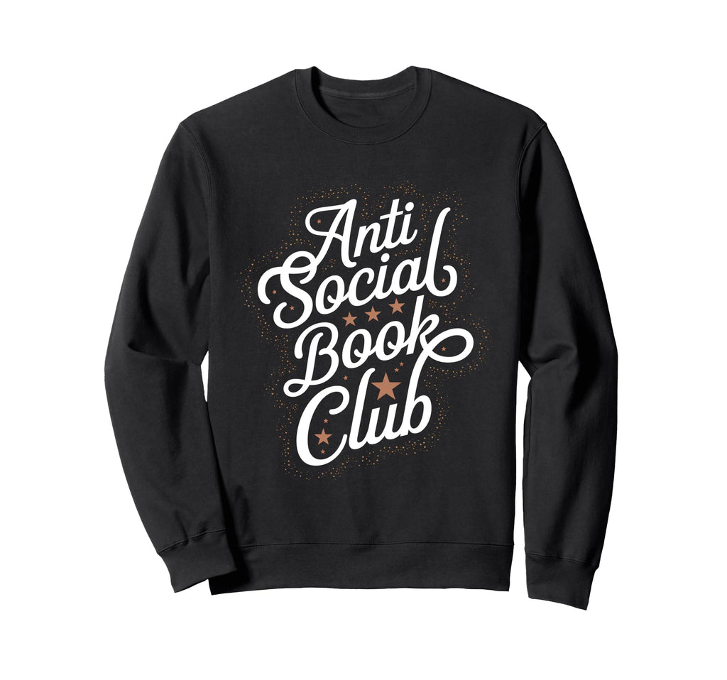Anti Social Book Club Sweatshirt - Streetwear Style Men Women - T-Shirt, Sweatshirt, Hoodie