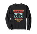 Im Making 2025 All About Sweatshirt - Aesthetic Graphic Unisex - T-Shirt, Sweatshirt, Hoodie