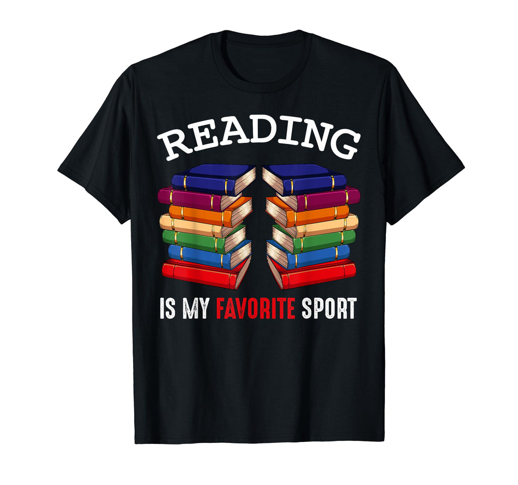 Reading Is My Favorite Sport Book T-Shirt - Casual Everyday Wear Men Women - T-Shirt, Sweatshirt, Hoodie
