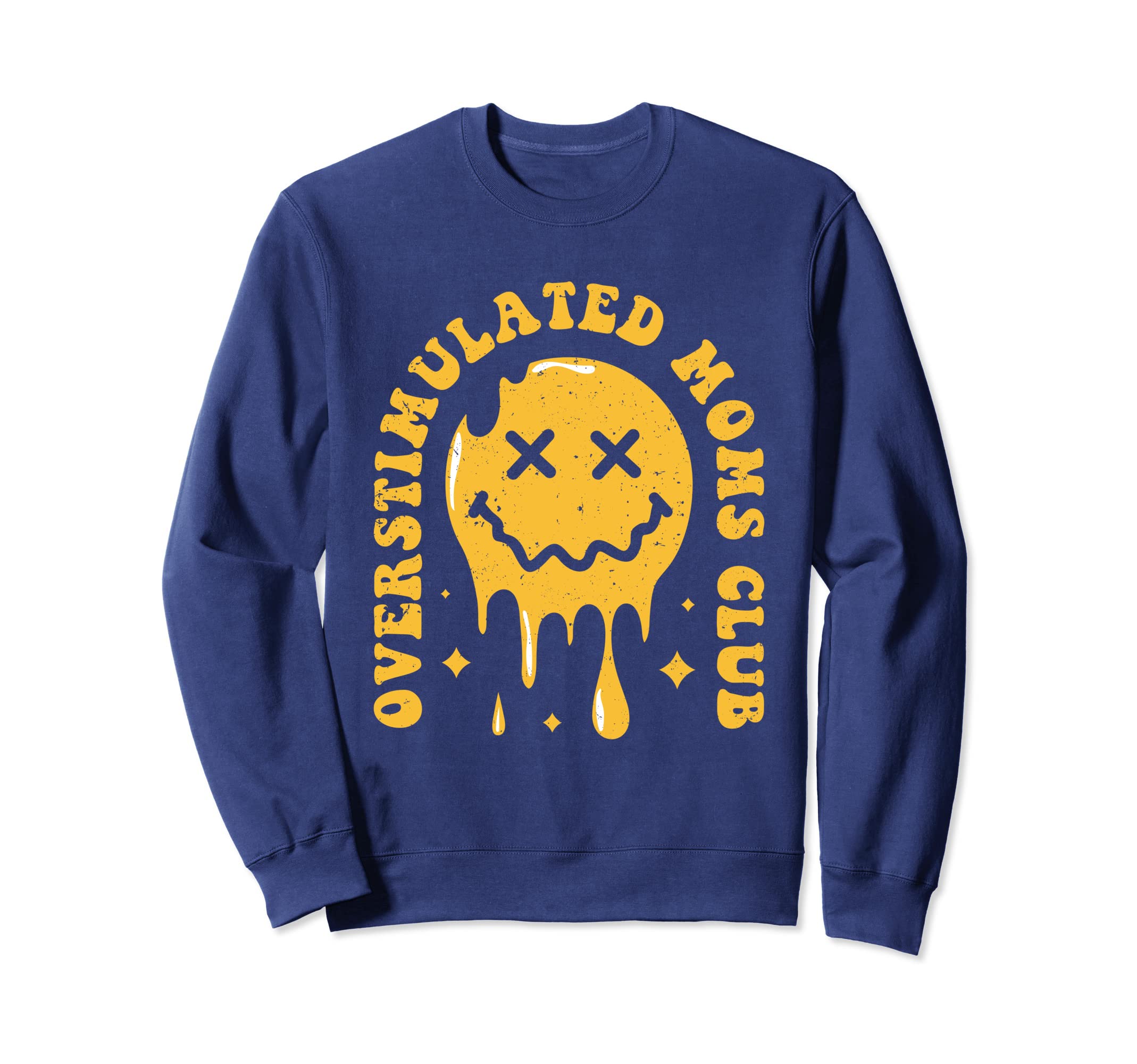 Overstimulated Moms Club Sweatshirt - Novelty Apparel for Adults - T-Shirt, Sweatshirt, Hoodie