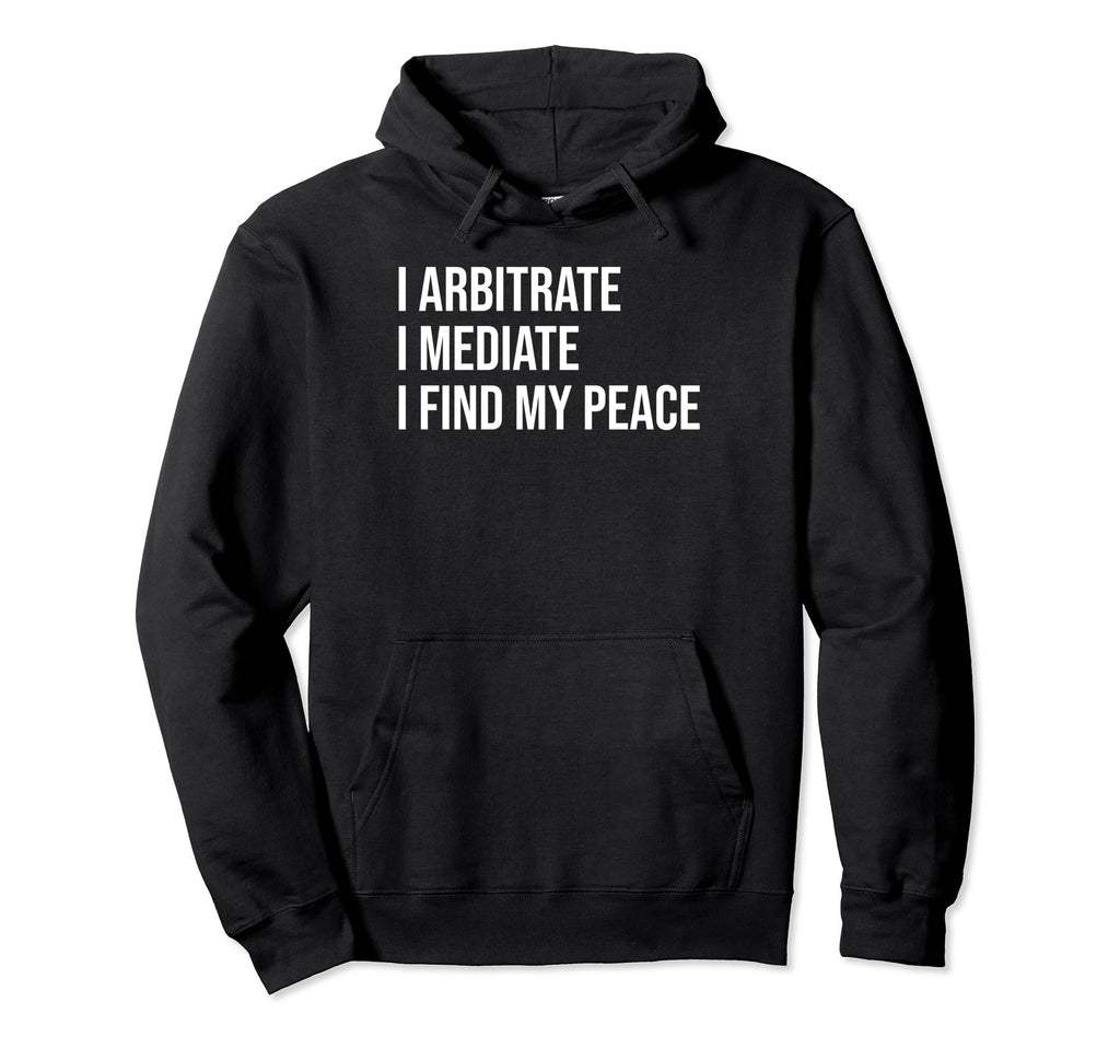 Arbitrator Meme Self Care Hoodie - Novelty Apparel for Adults - T-Shirt, Sweatshirt, Hoodie
