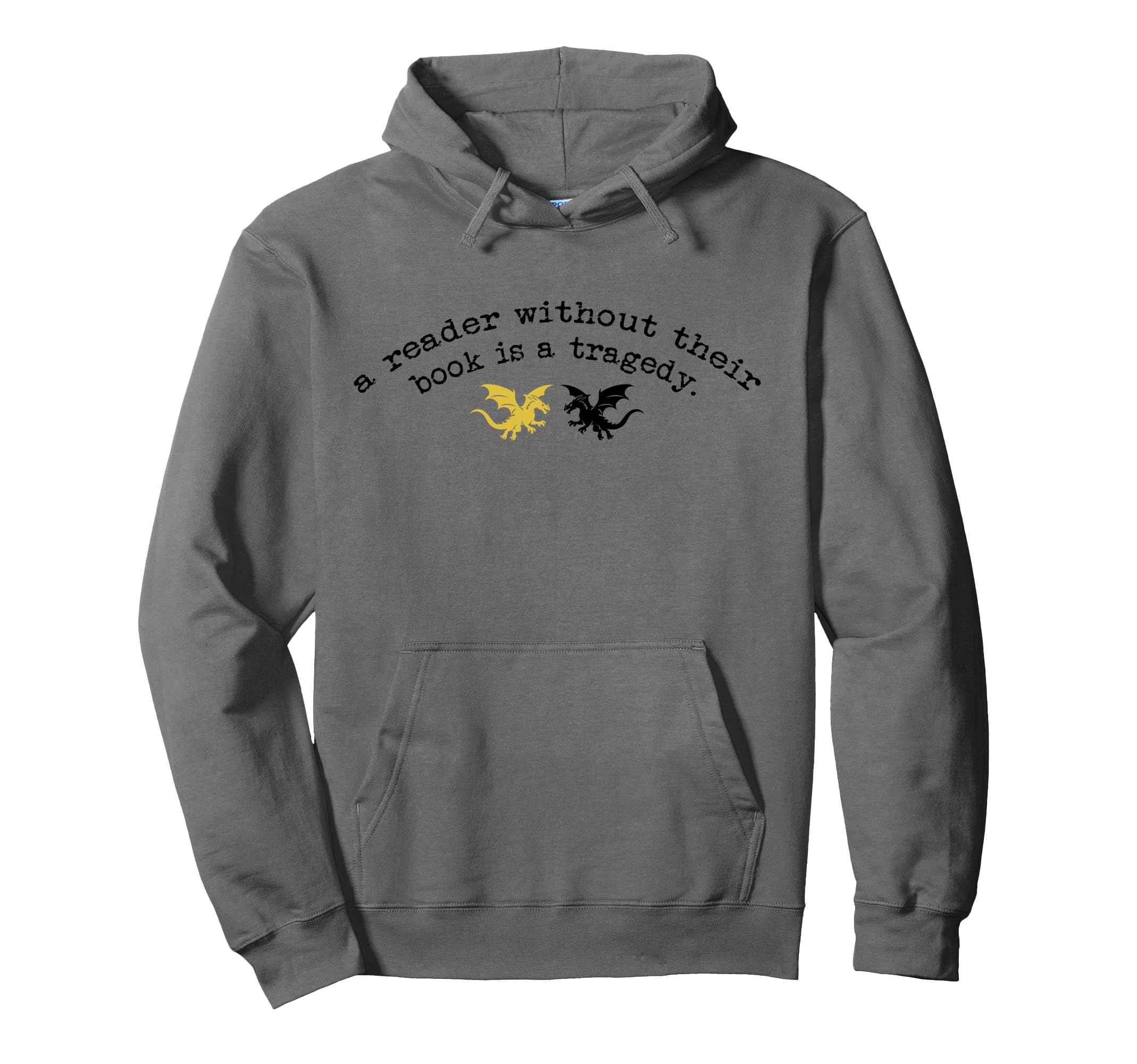 Reader Without Book Is Tragedy Funny Dragon Hoodie - Trendy Graphic Unisex - T-Shirt, Sweatshirt, Hoodie