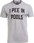 I Pee in Pools | Funny Bachelor Party Phrase Saying Embarassing Humor Joke Funnt T-Shirt for Men - T-Shirt, Sweatshirt, Hoodie