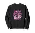 Donuts Self Love Starts Here Sweatshirt - Casual Everyday Wear for Adults - T-Shirt, Sweatshirt, Hoodie