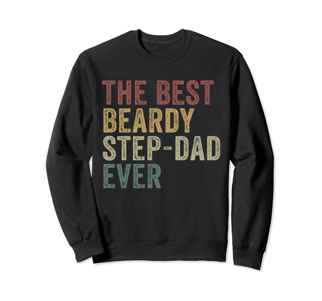 Best Beardy Step Dad Ever Funny Sweatshirt - Aesthetic Graphic for Adults - T-Shirt, Sweatshirt, Hoodie