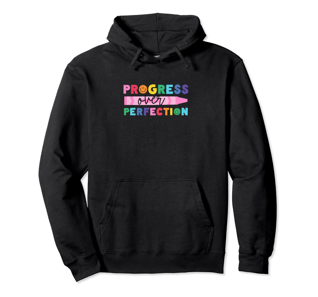 Progress Over Perfection Inspirational Hoodie - Unique Graphic for Adults - T-Shirt, Sweatshirt, Hoodie