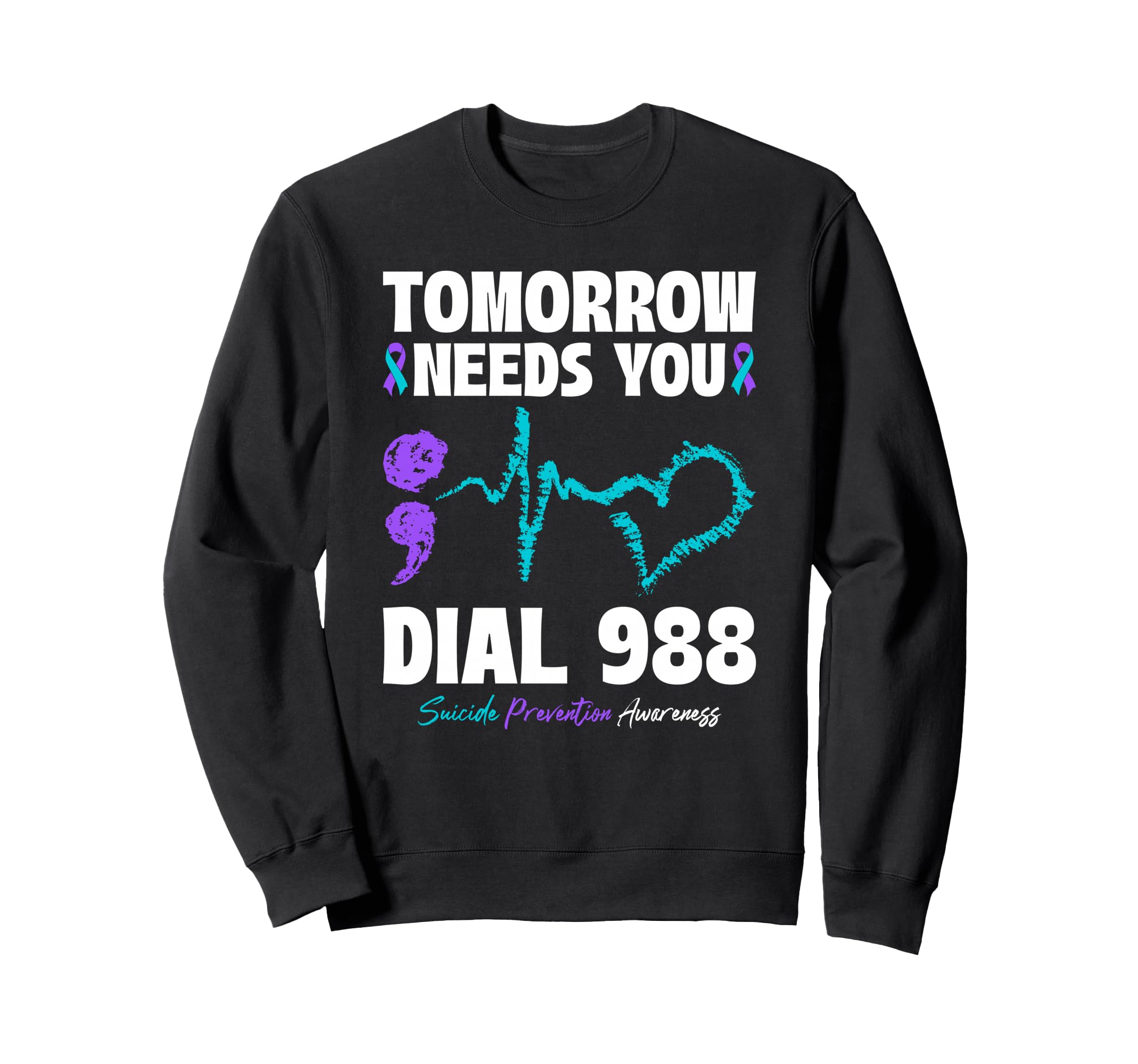 Suicide Prevention 988 Tomorrow Sweatshirt - Graphic Print for Adults - T-Shirt, Sweatshirt, Hoodie