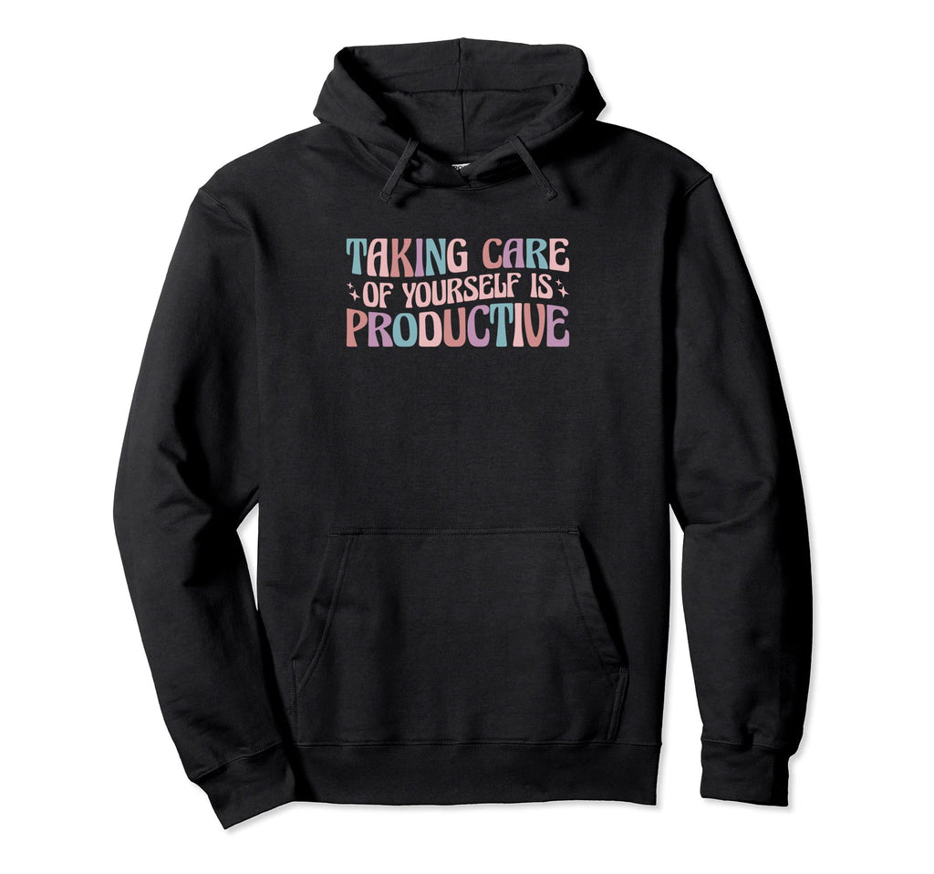 Mental Health Taking Care Yourself Is Hoodie - Custom Art Print Unisex - T-Shirt, Sweatshirt, Hoodie