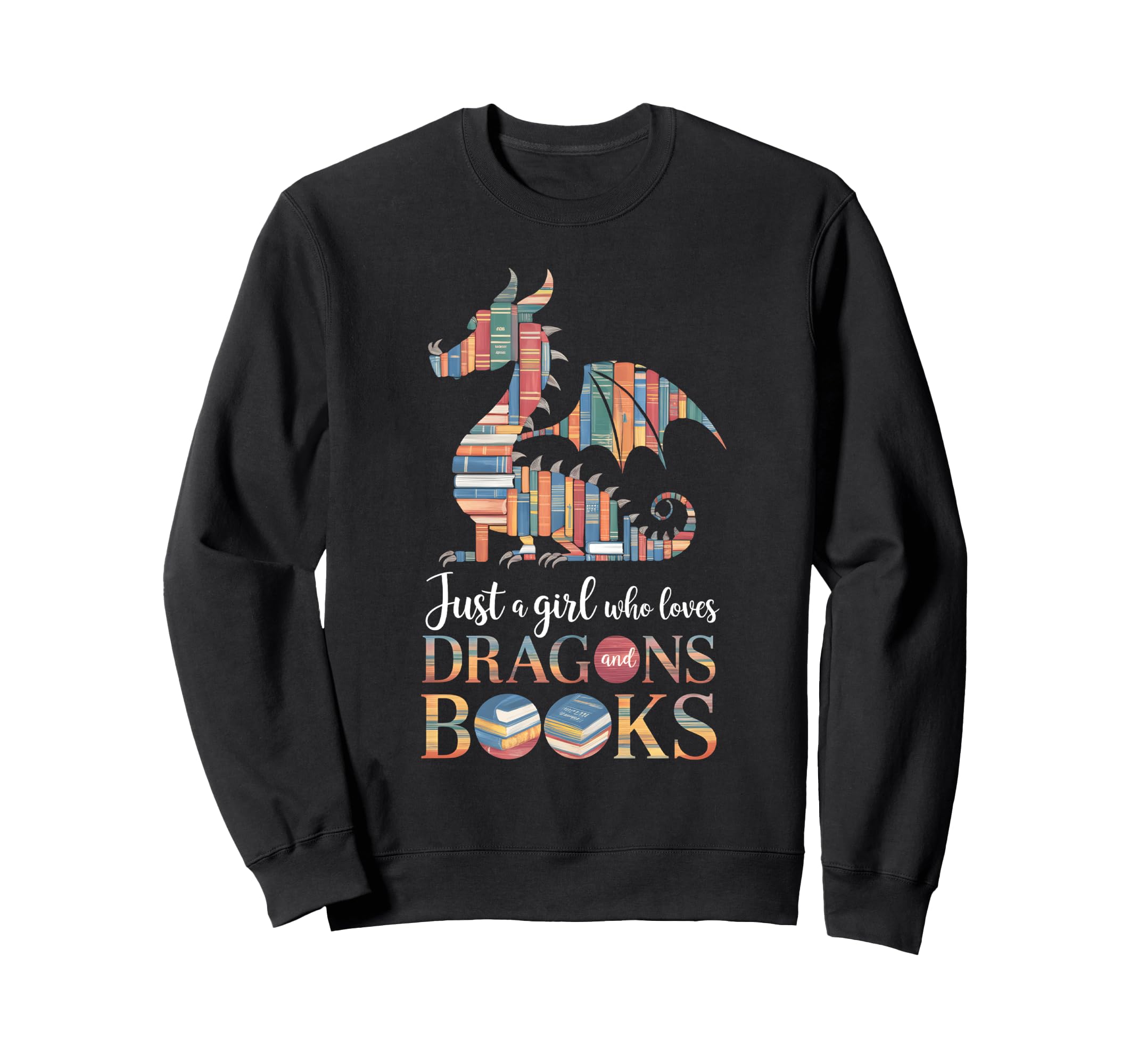 Just Who Loves Dragons And Books Sweatshirt - Graphic Print Men Women - T-Shirt, Sweatshirt, Hoodie