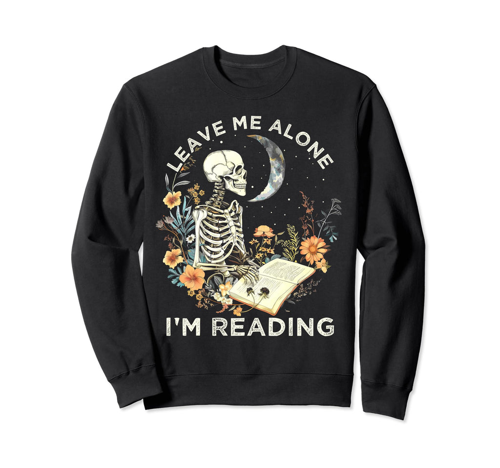 Aesthetic Leave Me Alone Im Reading Sweatshirt - Trendy Graphic Unisex - T-Shirt, Sweatshirt, Hoodie