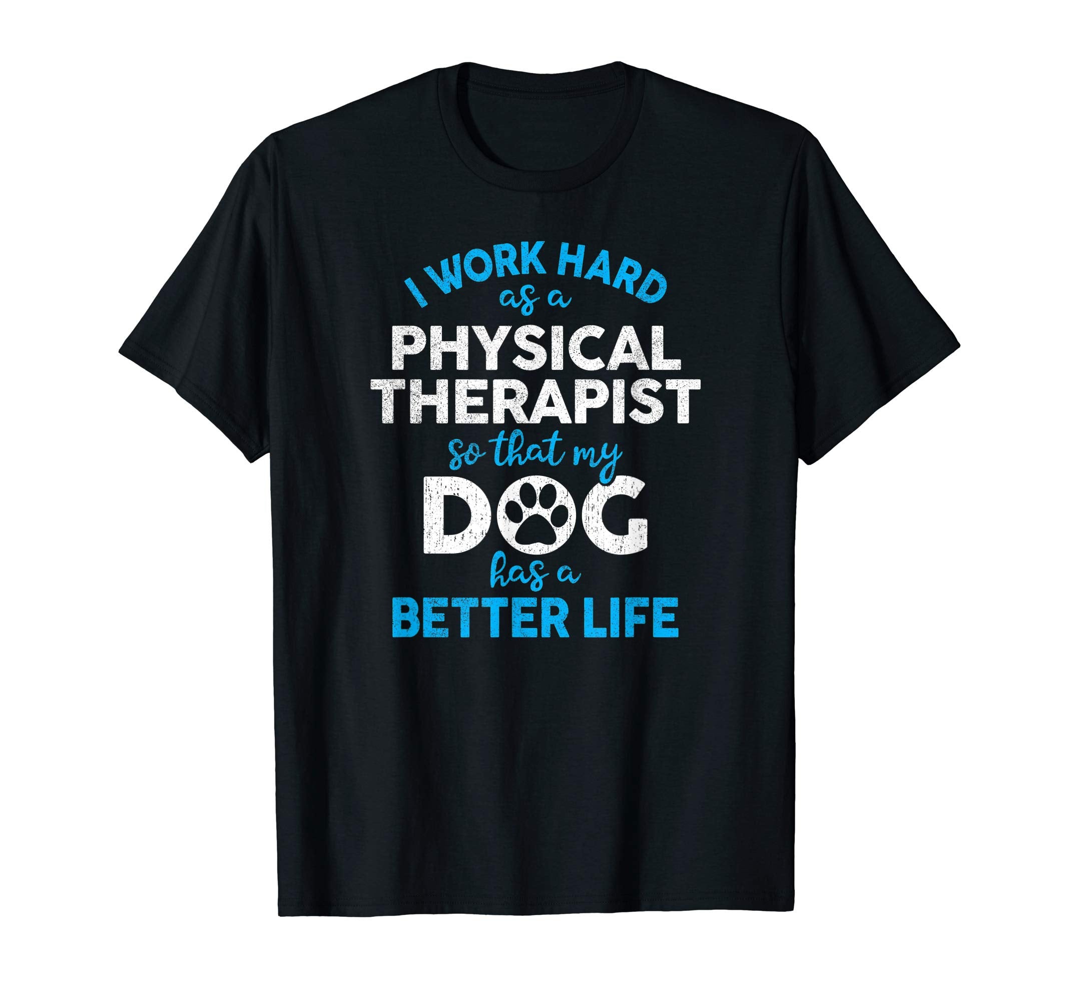 Pt Gift Dog Loving Physical Therapist T-Shirt - Streetwear Style Unisex - T-Shirt, Sweatshirt, Hoodie