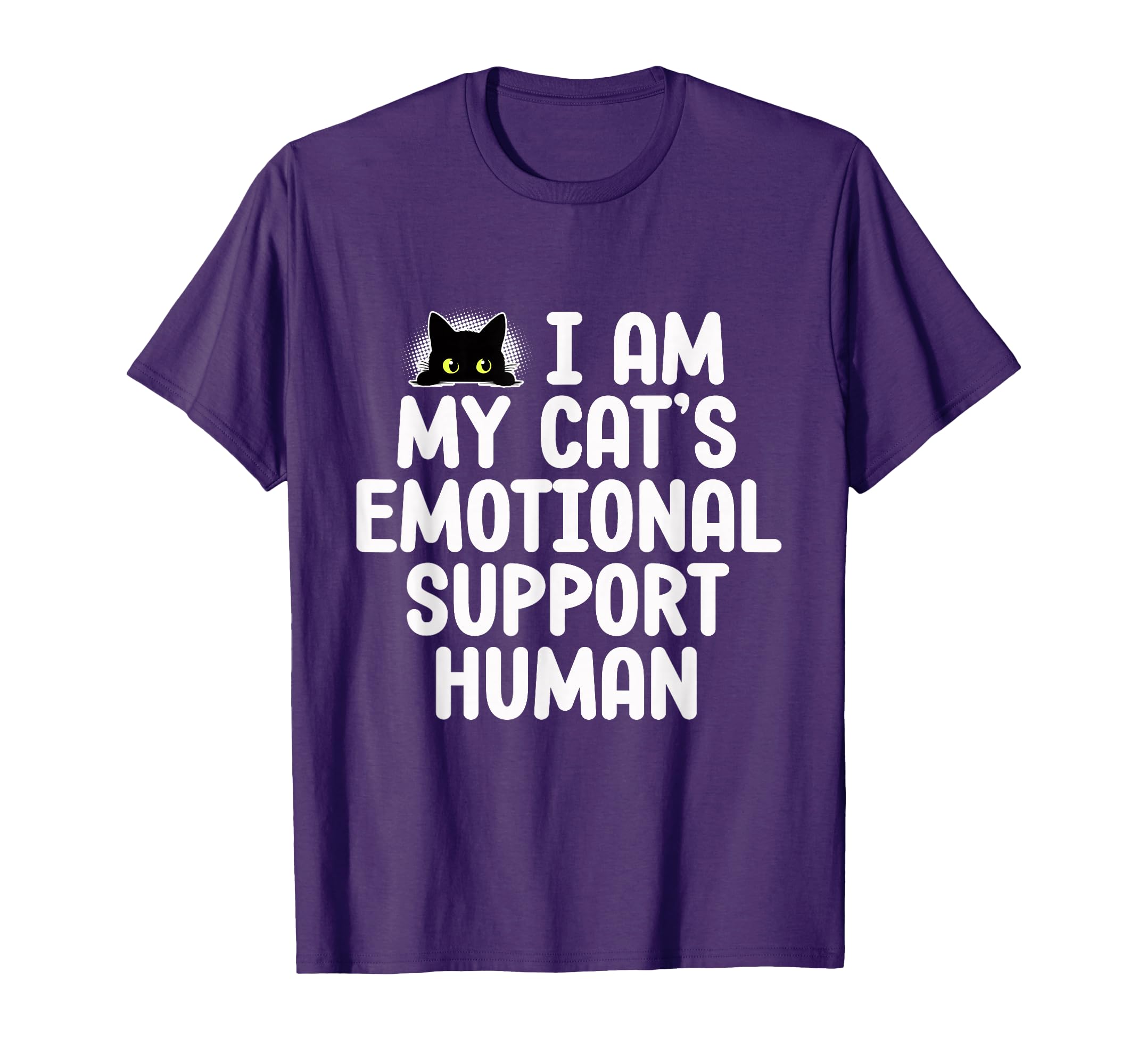 Funny Emotional Support Human Cat Owners T-Shirt - Graphic Print Unisex - T-Shirt, Sweatshirt, Hoodie