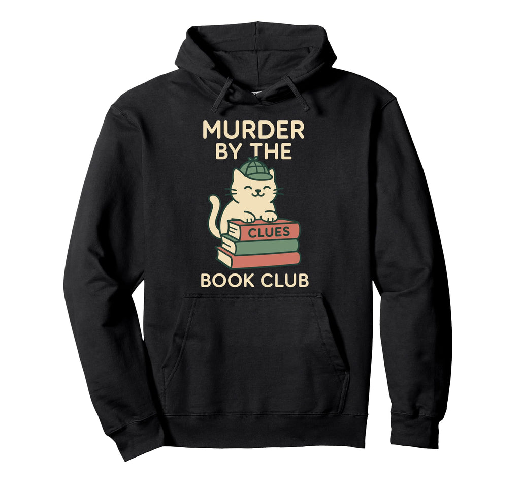 Cozy Crime Club Mystery Reader Bookish Hoodie - Graphic Print for Adults - T-Shirt, Sweatshirt, Hoodie