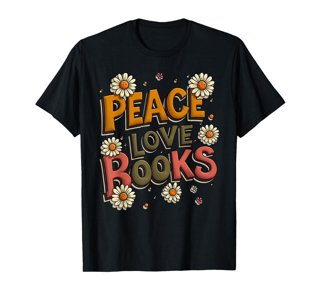 Peace Love Books Librarian Teacher Life T-Shirt - Graphic Print Men Women - T-Shirt, Sweatshirt, Hoodie
