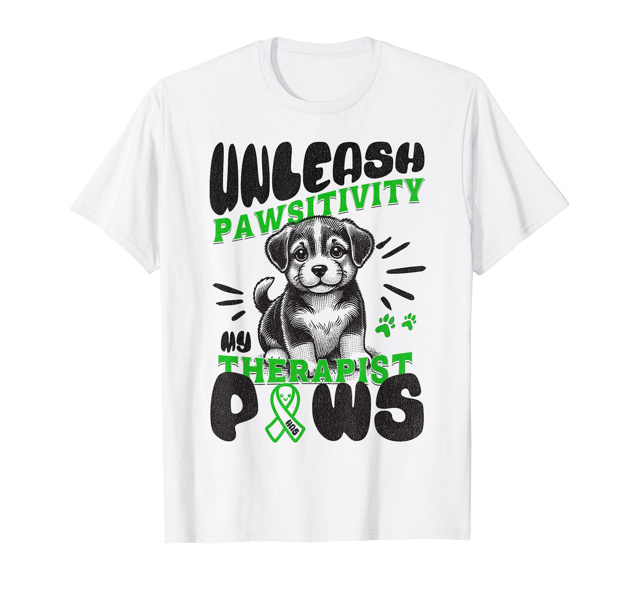 Unleash Pawsitivity My Therapist Has T-Shirt - Minimalist Print for Adults - T-Shirt, Sweatshirt, Hoodie