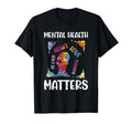 Mental Health Awareness Designs Sweatshirt - Novelty Apparel Men Women - T-Shirt, Sweatshirt, Hoodie